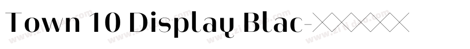 Town 10 Display Blac字体转换